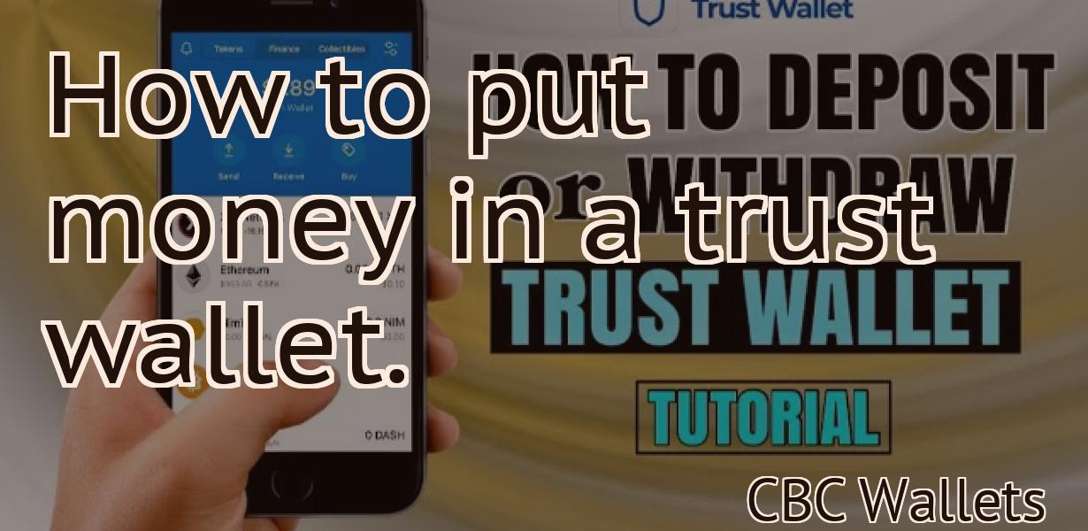 How to put money in a trust wallet.