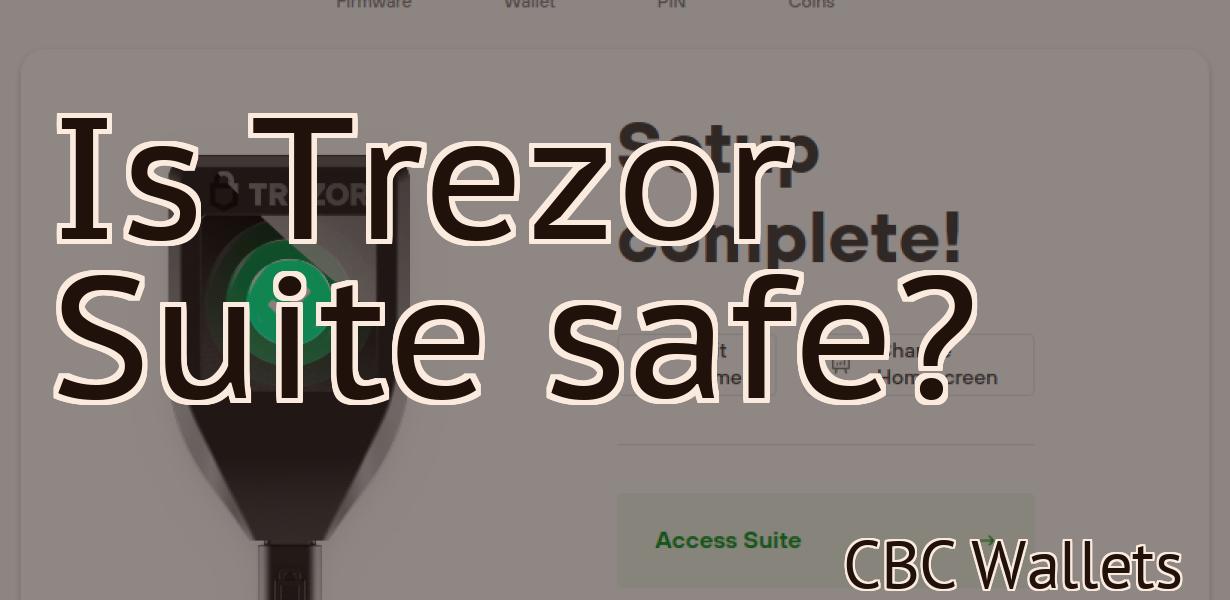 Is Trezor Suite safe?