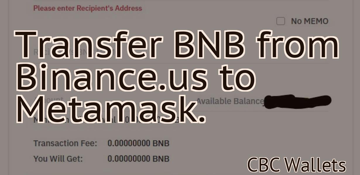 Transfer BNB from Binance.us to Metamask.