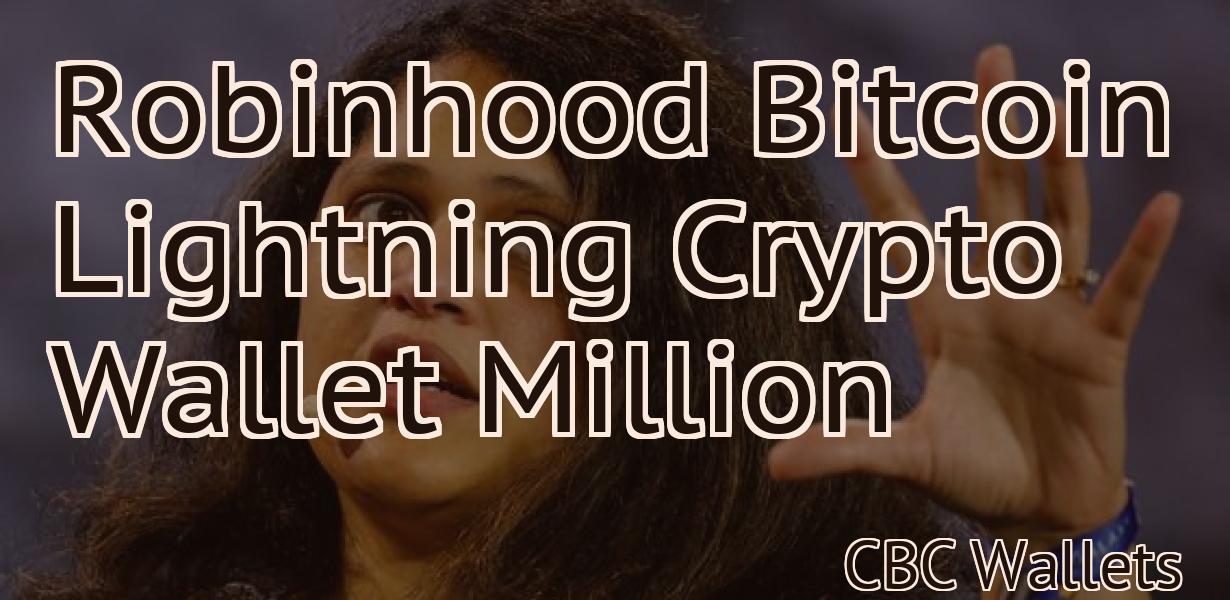Robinhood Bitcoin Lightning Crypto Wallet Million