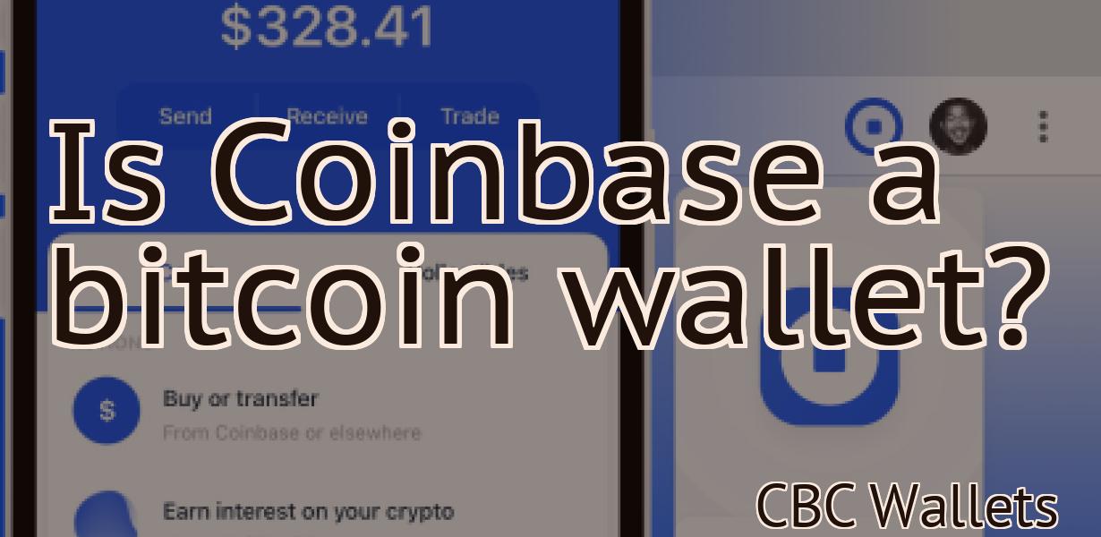 Is Coinbase a bitcoin wallet?