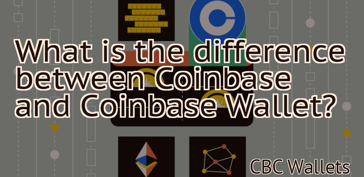 What is the difference between Coinbase and Coinbase Wallet?