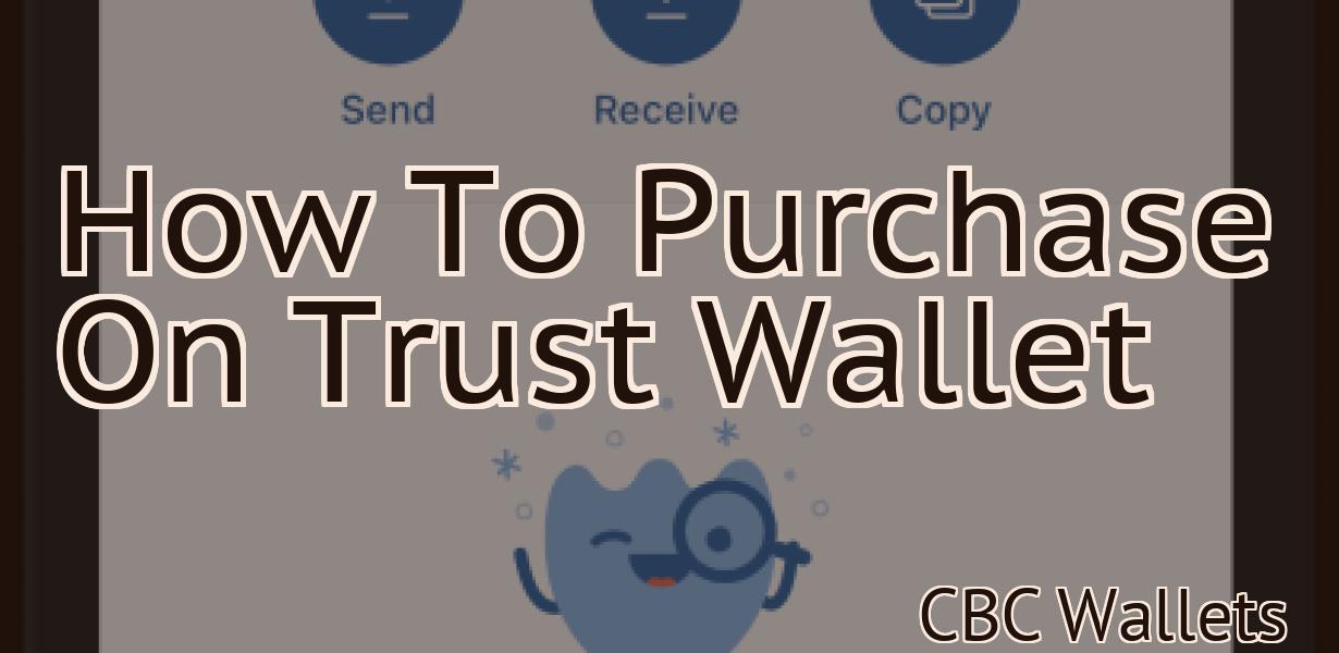 How To Purchase On Trust Wallet