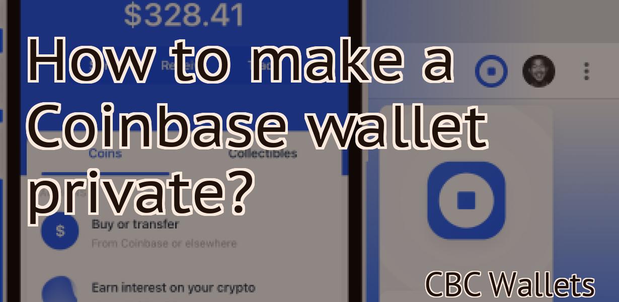 How to make a Coinbase wallet private?