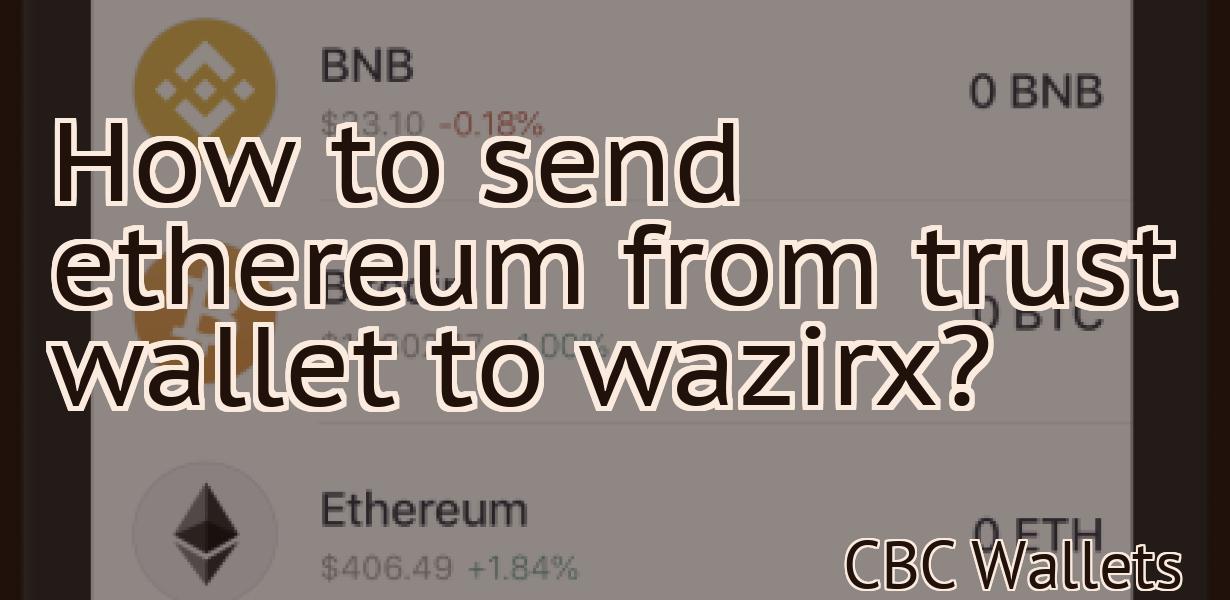 How to send ethereum from trust wallet to wazirx?