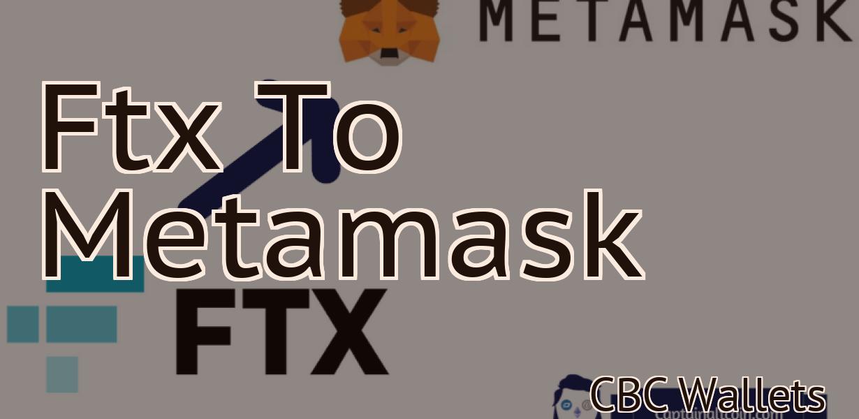 Ftx To Metamask