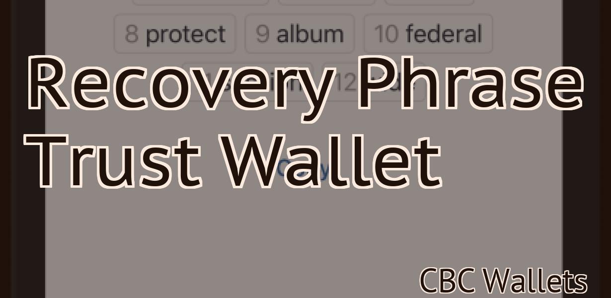 Recovery Phrase Trust Wallet