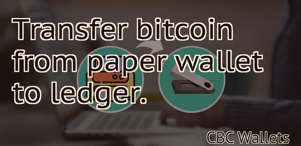 Transfer bitcoin from paper wallet to ledger.