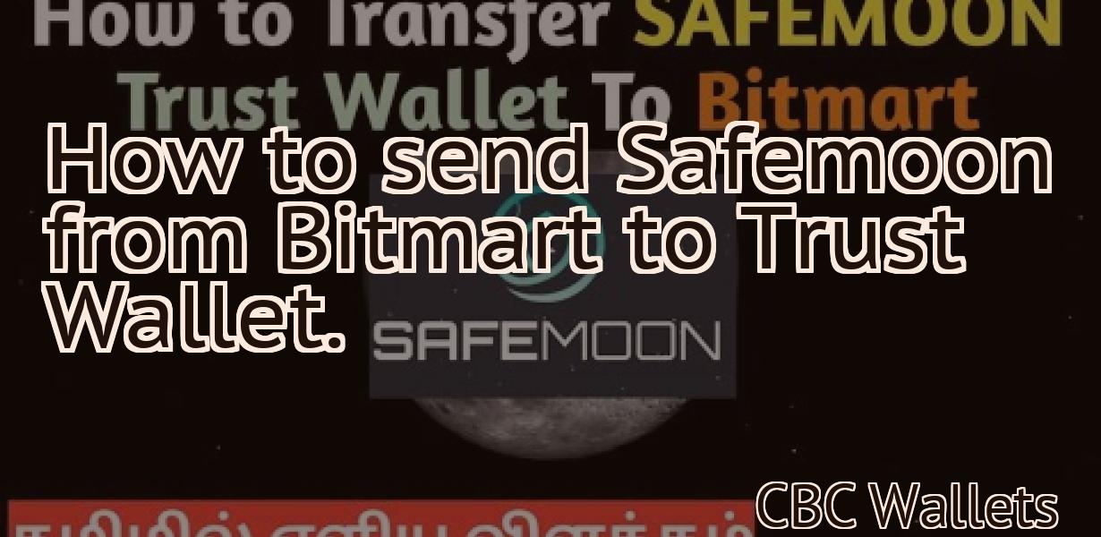 How to send Safemoon from Bitmart to Trust Wallet.