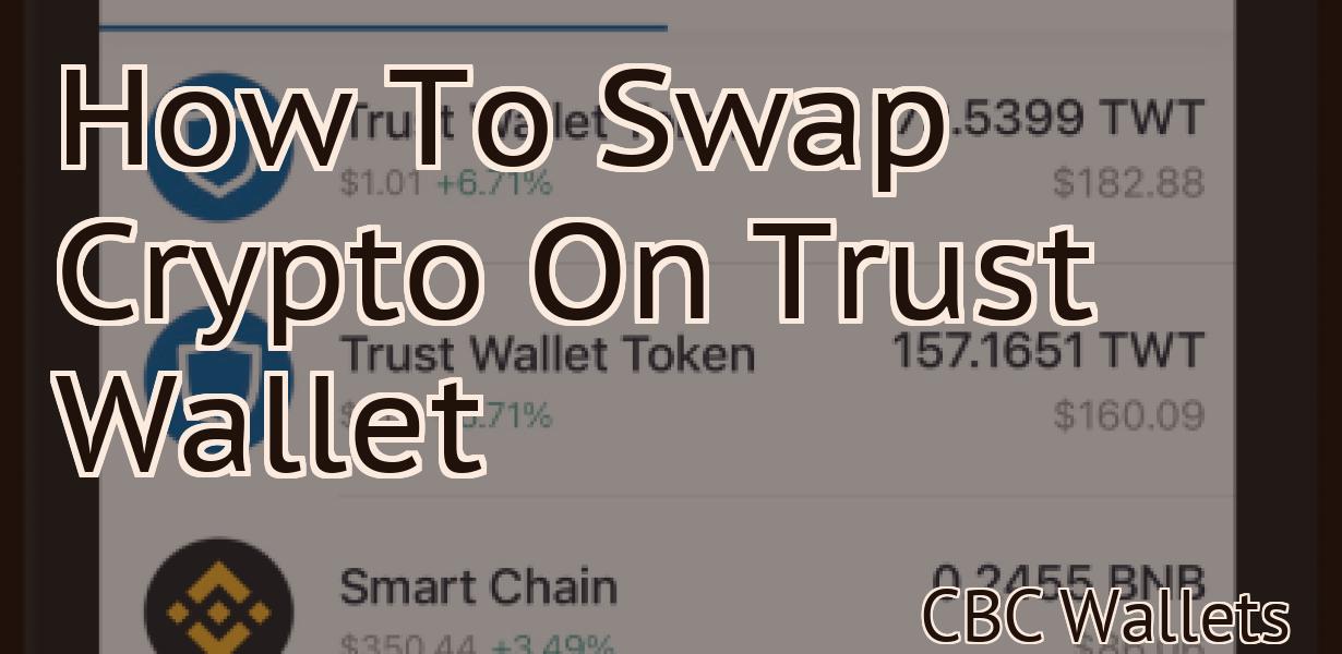 How To Swap Crypto On Trust Wallet