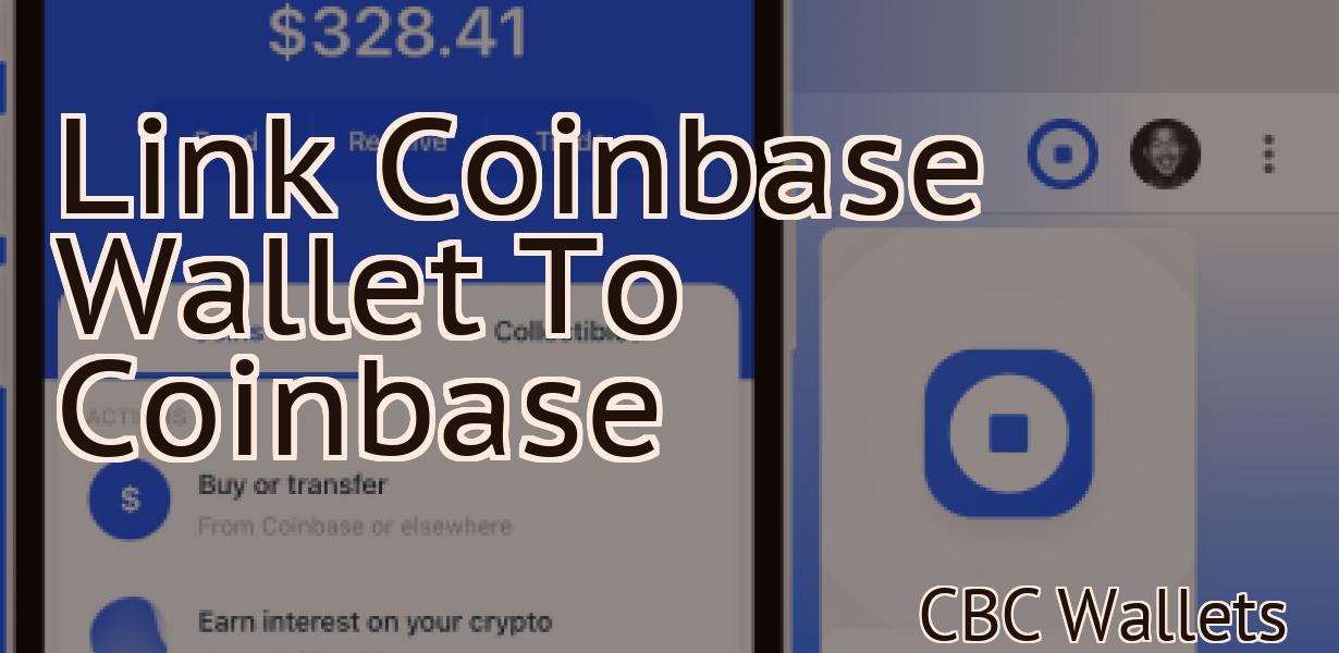 Link Coinbase Wallet To Coinbase