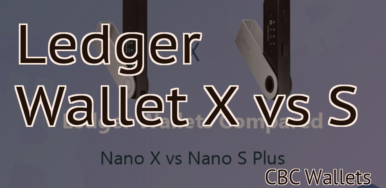 Ledger Wallet X vs S
