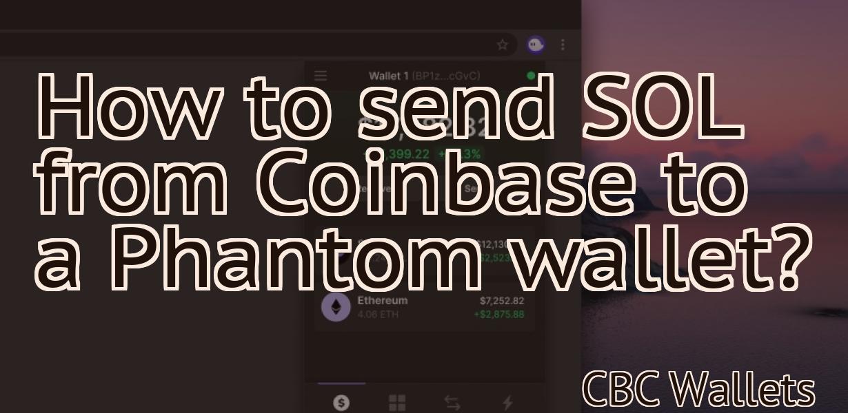 How to send SOL from Coinbase to a Phantom wallet?