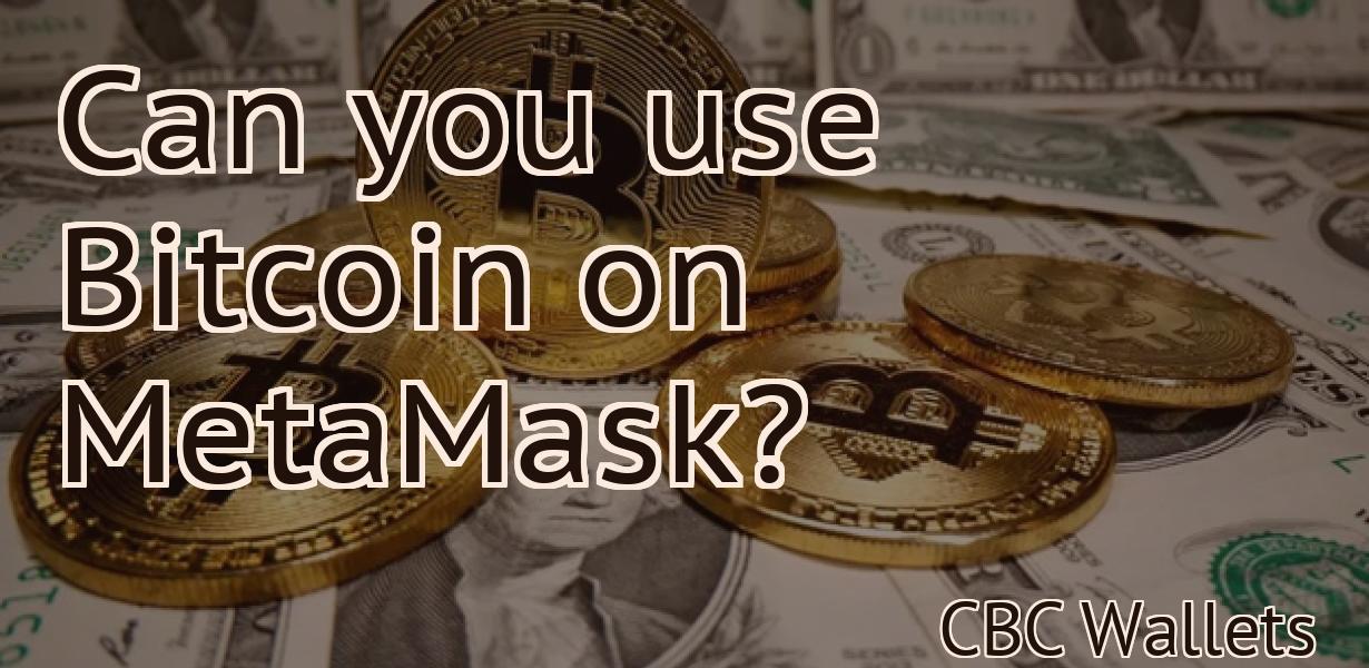 Can you use Bitcoin on MetaMask?