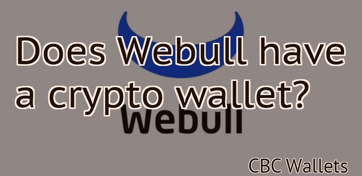 Does Webull have a crypto wallet?