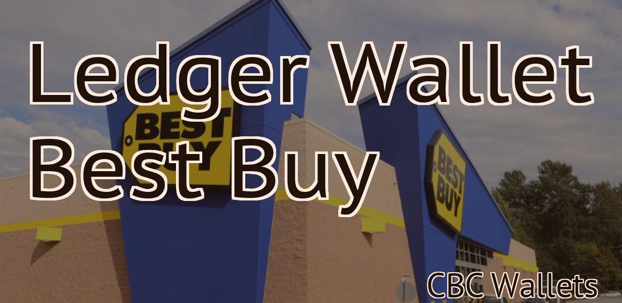 Ledger Wallet Best Buy