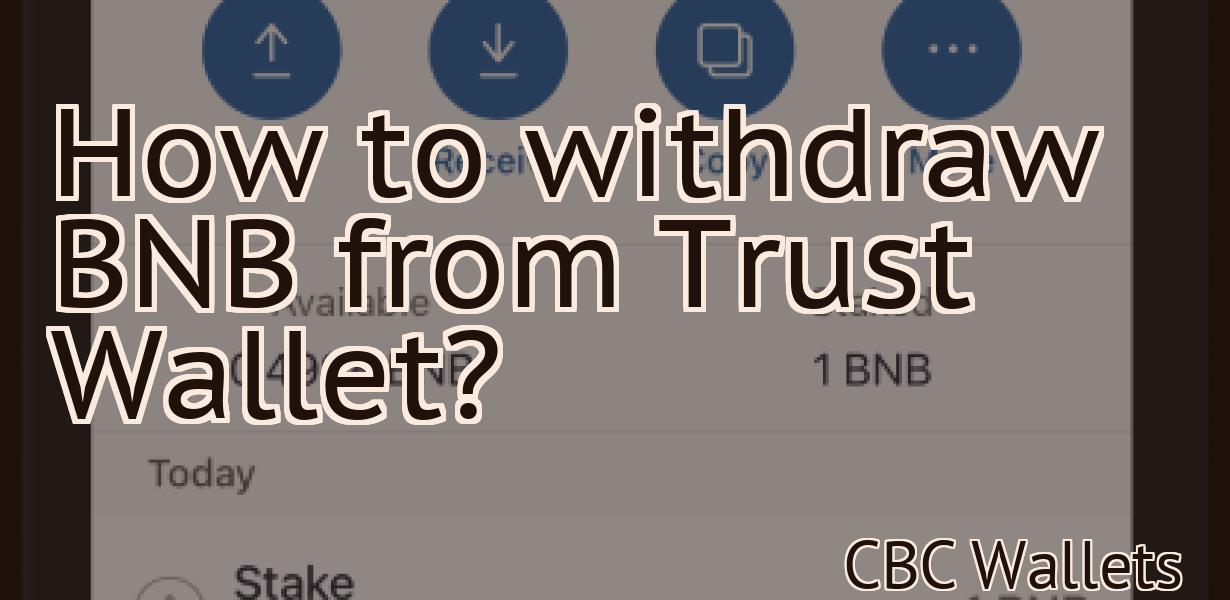 How to withdraw BNB from Trust Wallet?