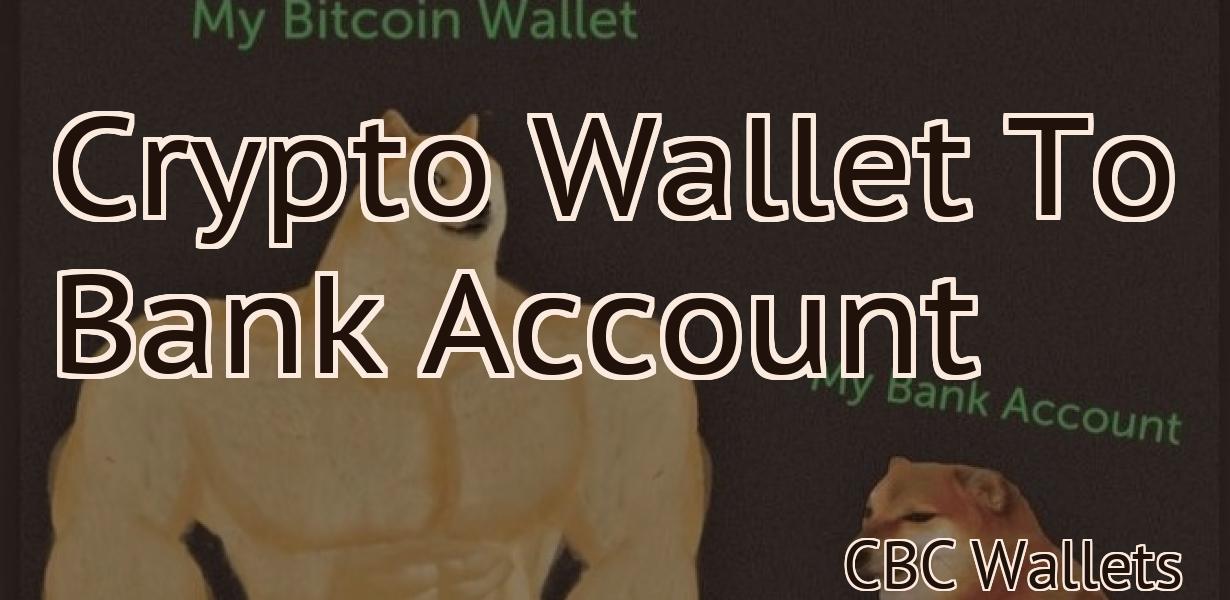 Crypto Wallet To Bank Account
