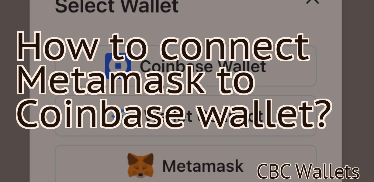 How to connect Metamask to Coinbase wallet?