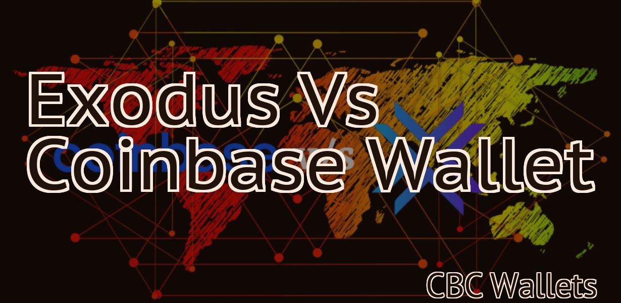 Exodus Vs Coinbase Wallet