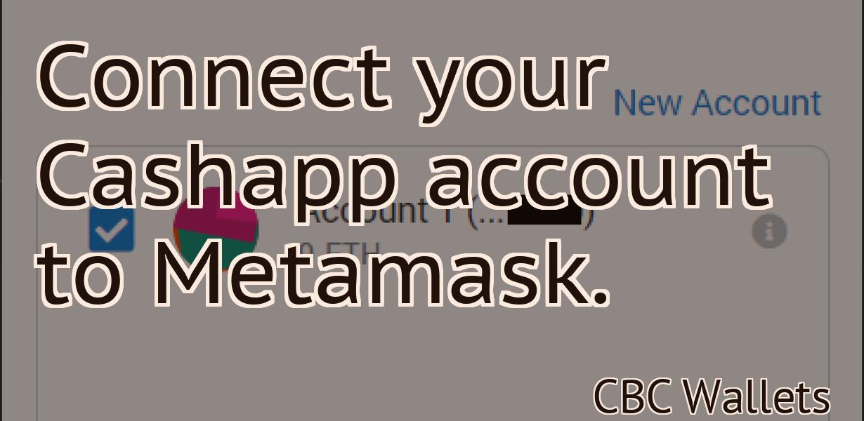 Connect your Cashapp account to Metamask.