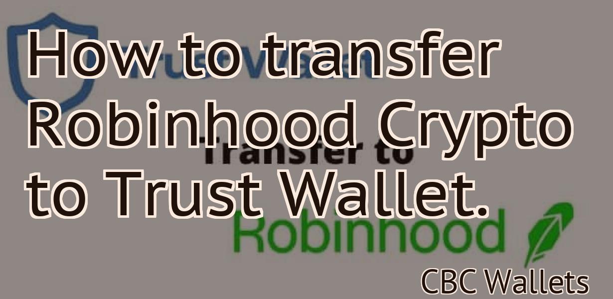 How to transfer Robinhood Crypto to Trust Wallet.