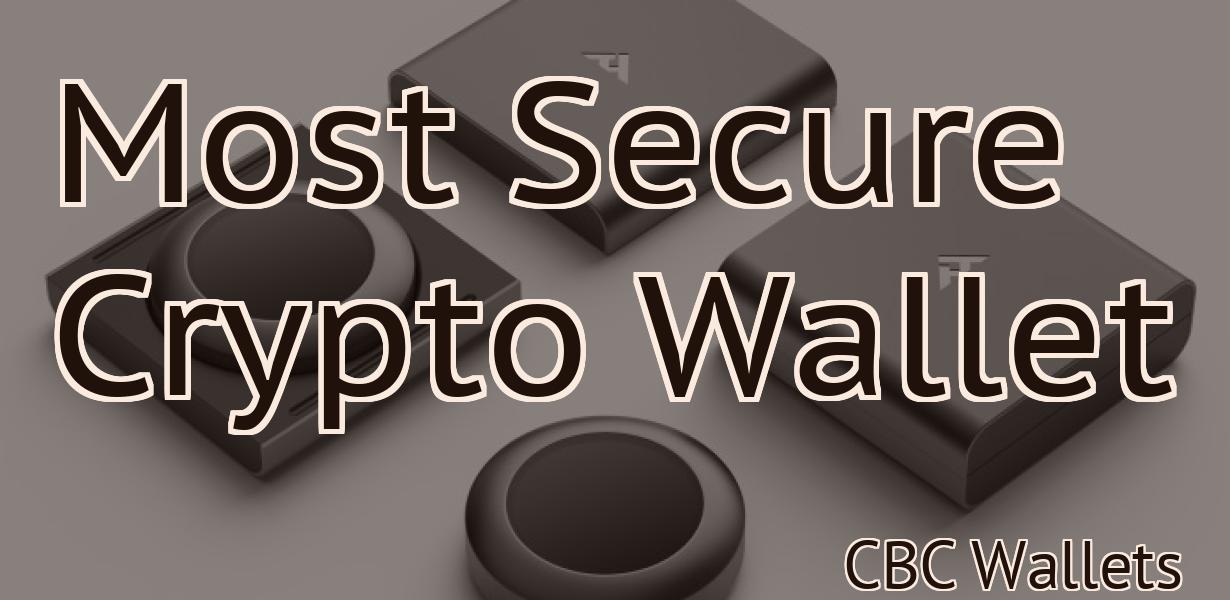 Most Secure Crypto Wallet