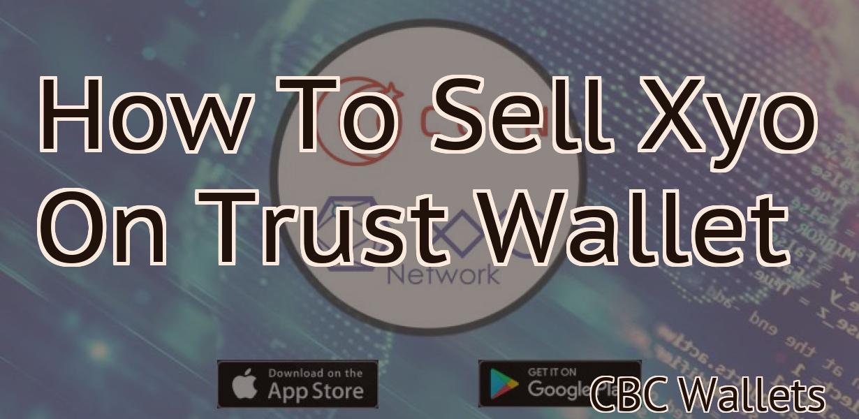 How To Sell Xyo On Trust Wallet
