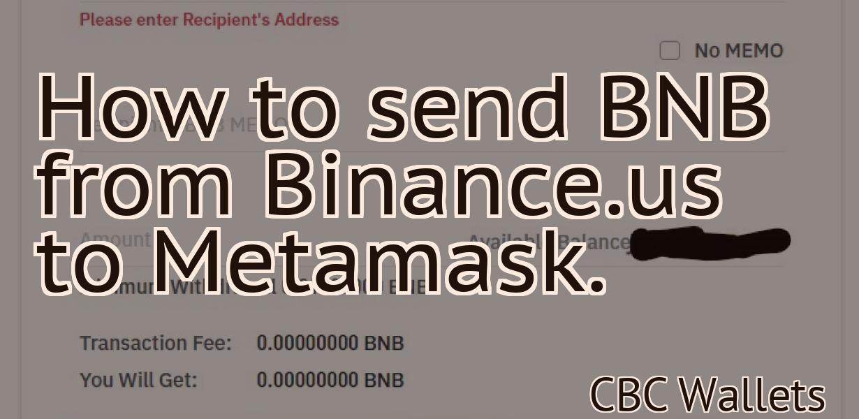 How to send BNB from Binance.us to Metamask.