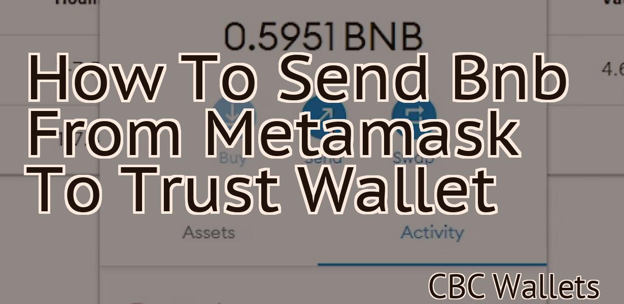 How To Send Bnb From Metamask To Trust Wallet