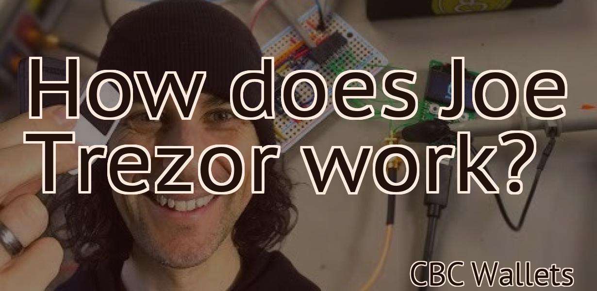 How does Joe Trezor work?