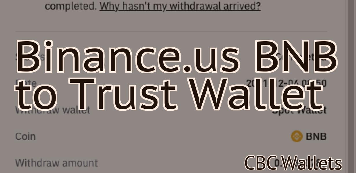 Binance.us BNB to Trust Wallet