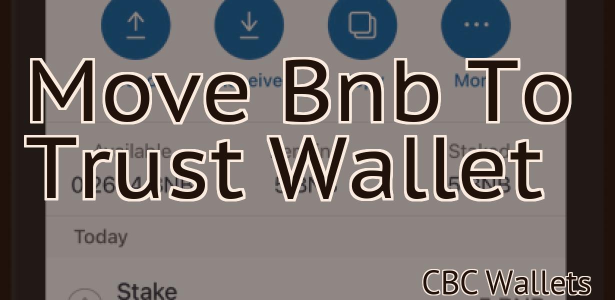 Move Bnb To Trust Wallet