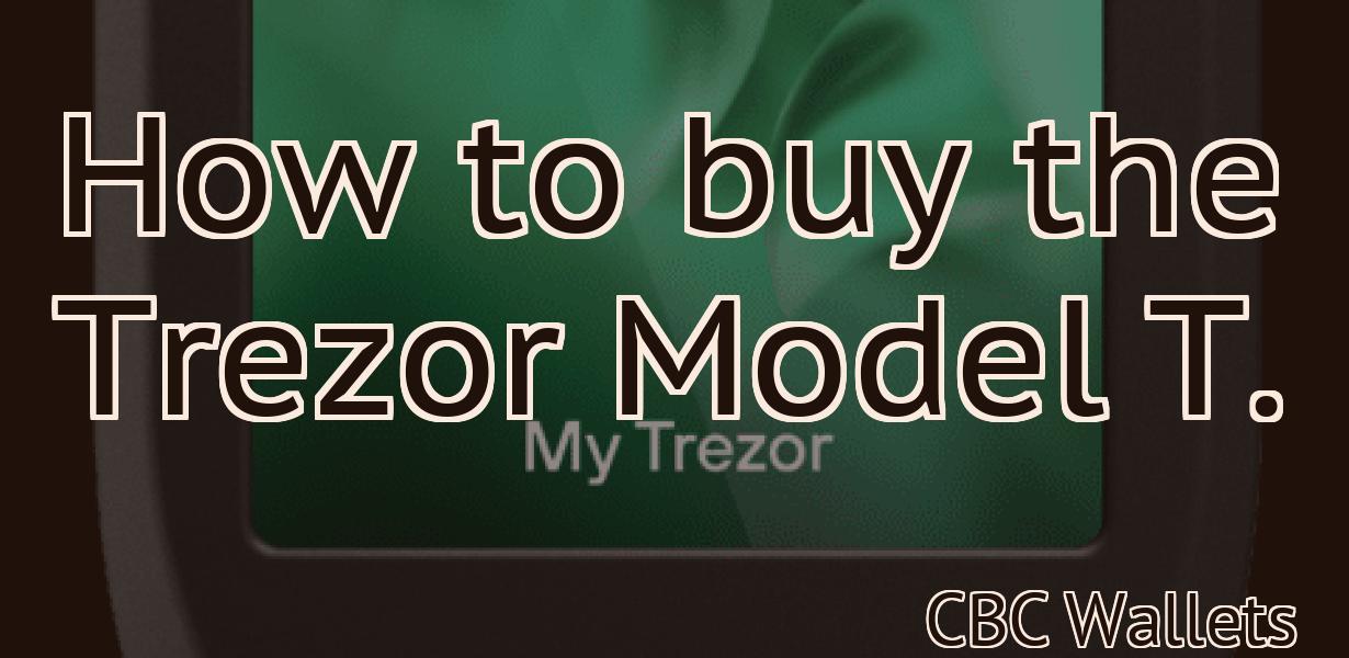 How to buy the Trezor Model T.