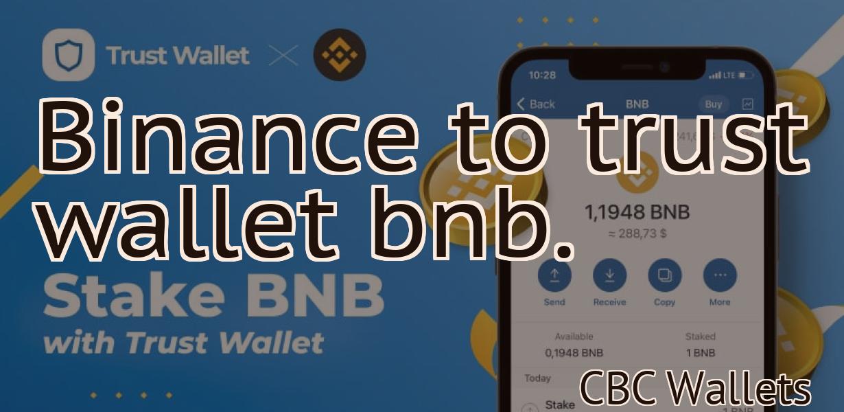 Binance to trust wallet bnb.