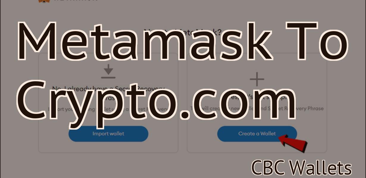 Metamask To Crypto.com