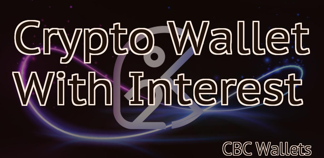 Crypto Wallet With Interest