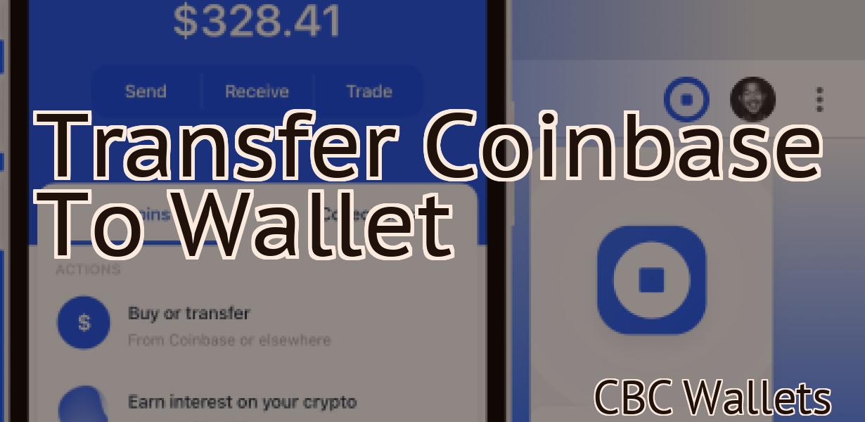 Transfer Coinbase To Wallet
