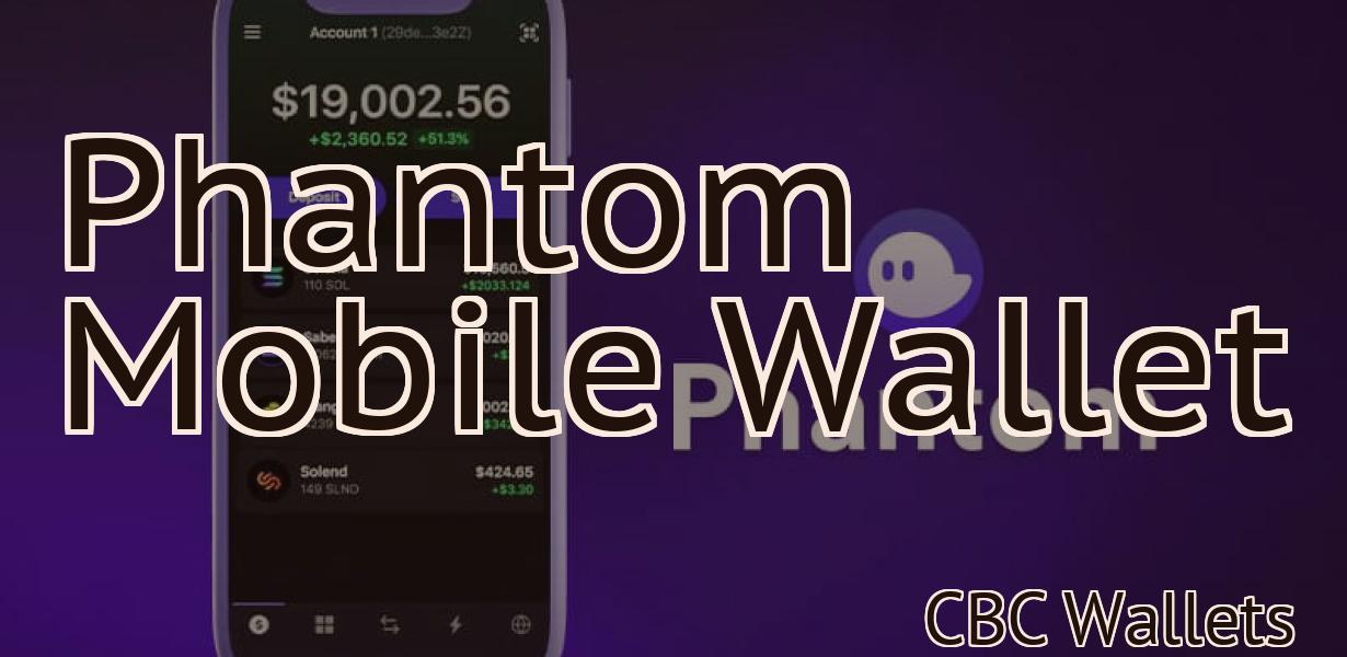 Phantom Mobile Wallet