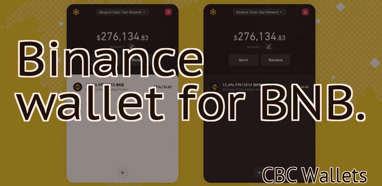 Binance wallet for BNB.
