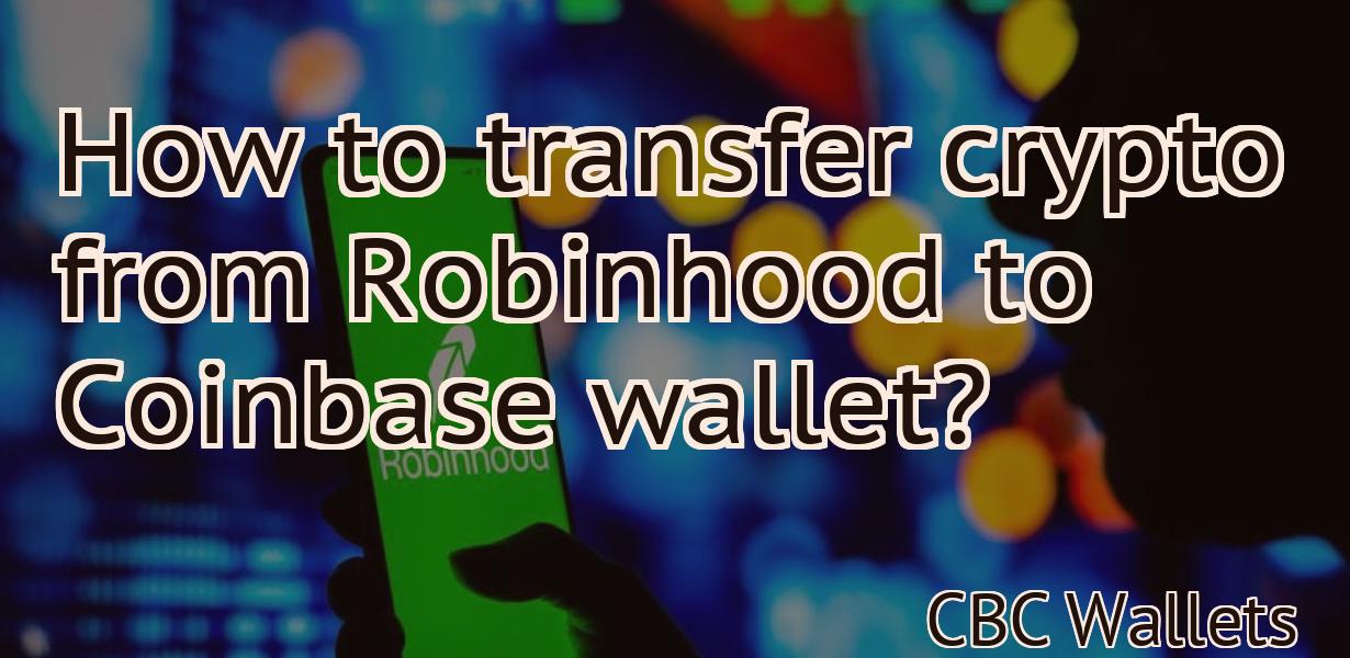 How to transfer crypto from Robinhood to Coinbase wallet?