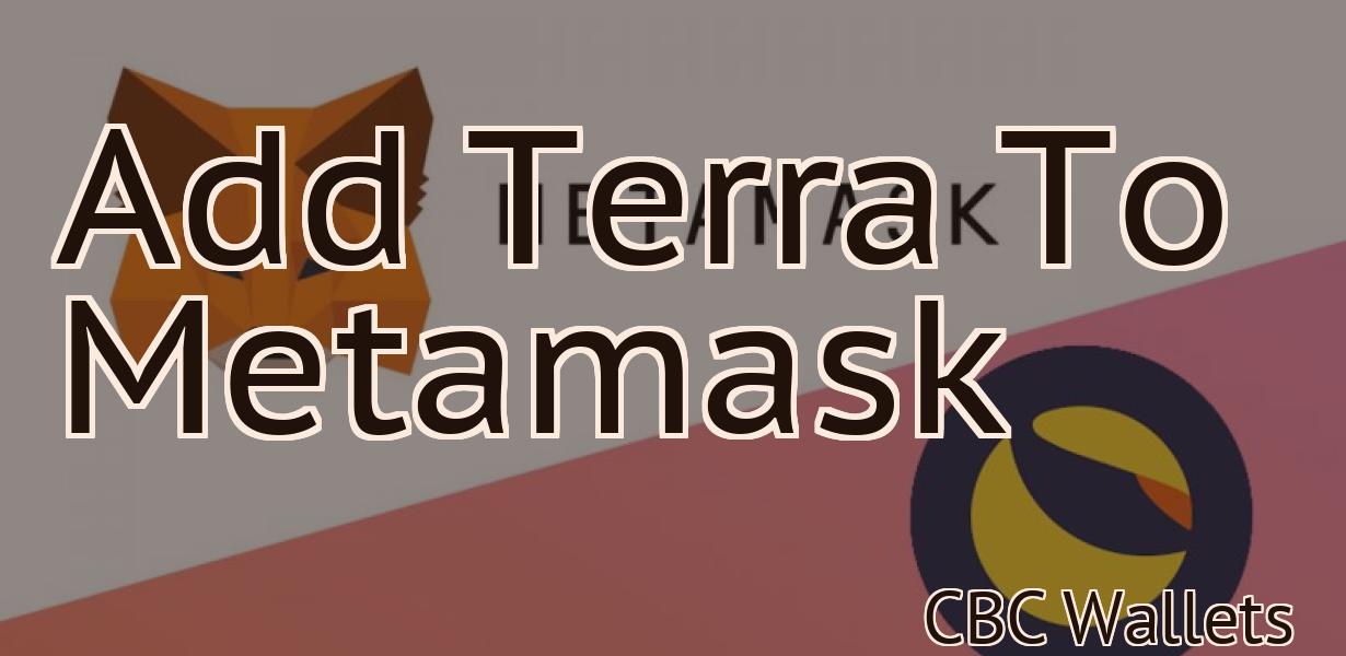 Add Terra To Metamask