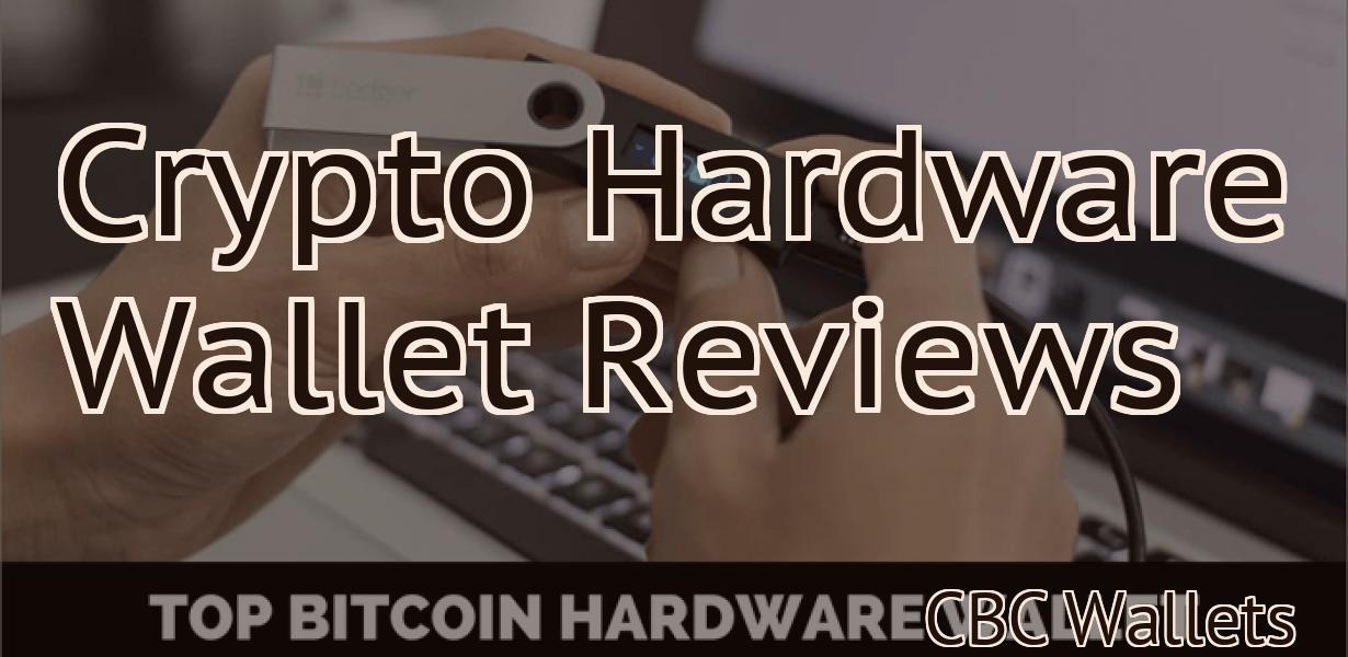 Crypto Hardware Wallet Reviews