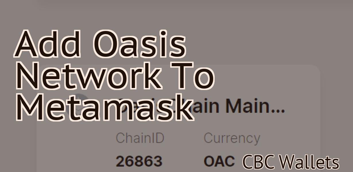 Add Oasis Network To Metamask