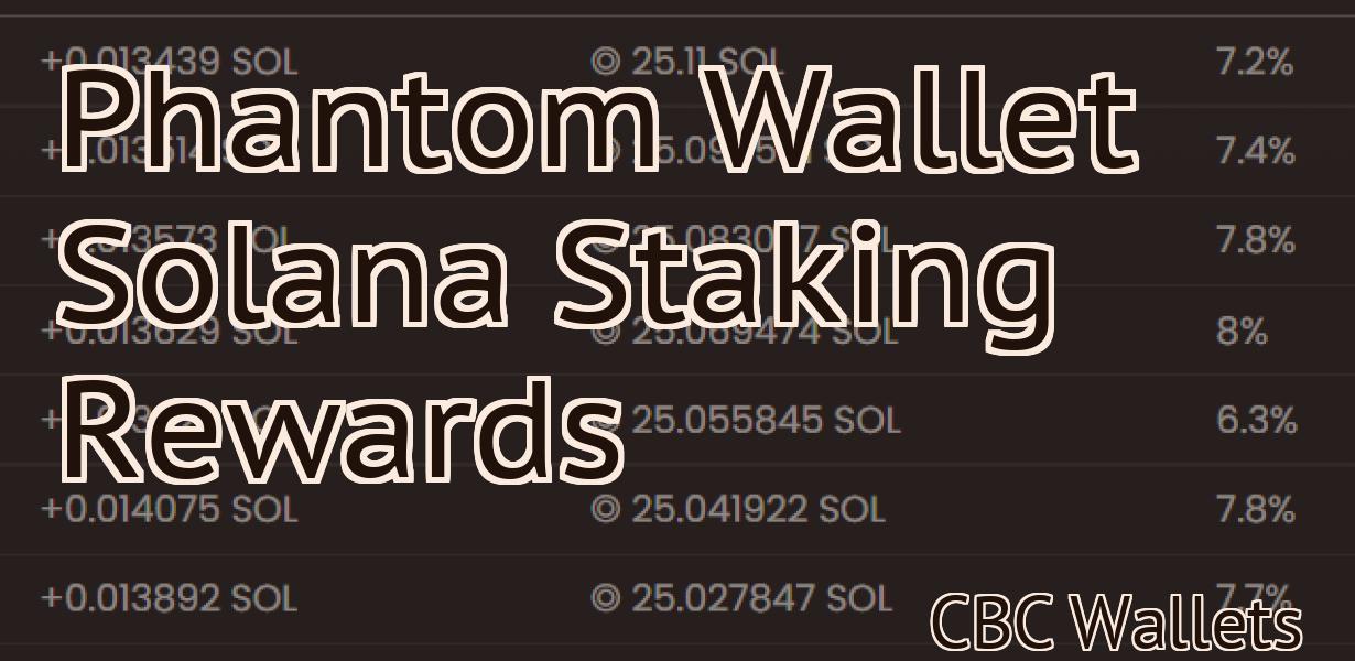 Phantom Wallet Solana Staking Rewards