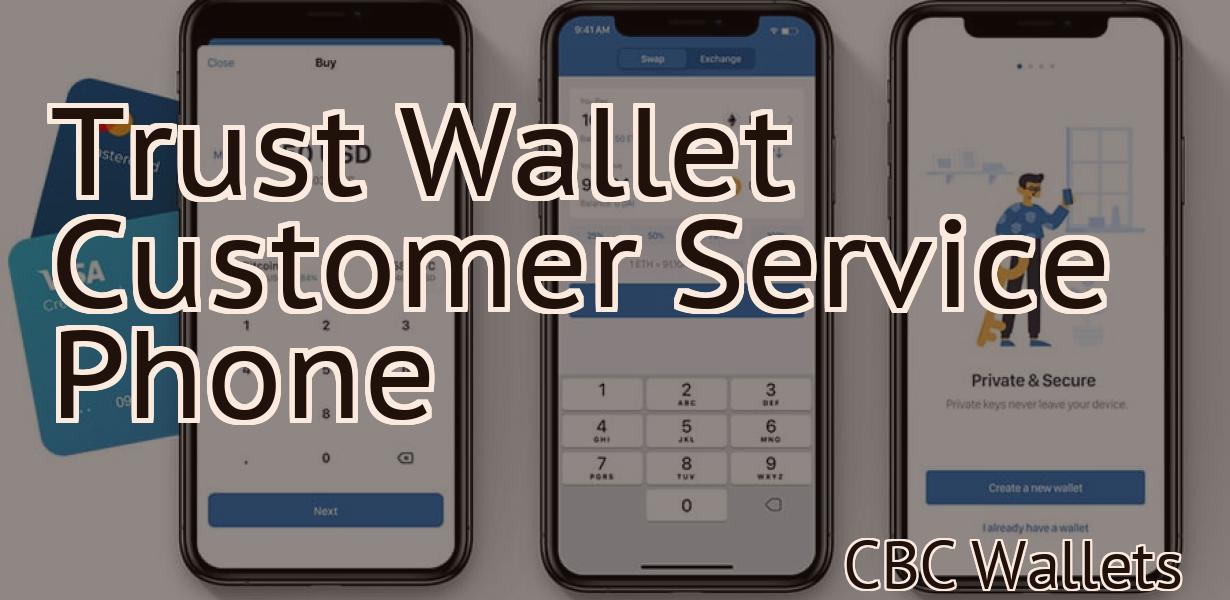 Trust Wallet Customer Service Phone