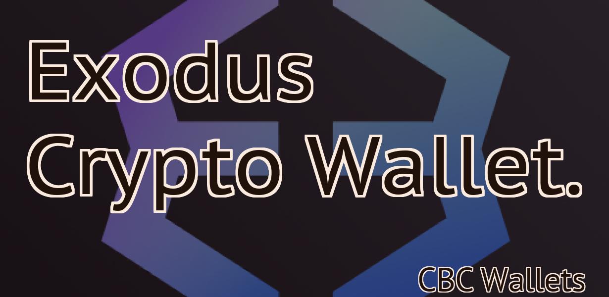 Exodus Crypto Wallet.