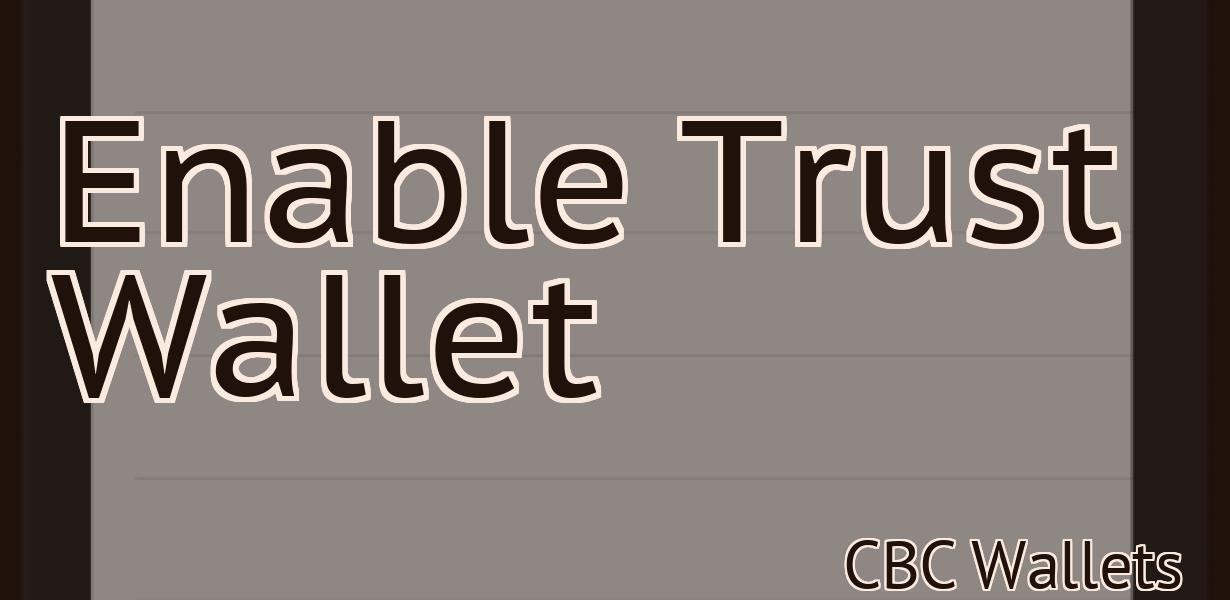 Enable Trust Wallet