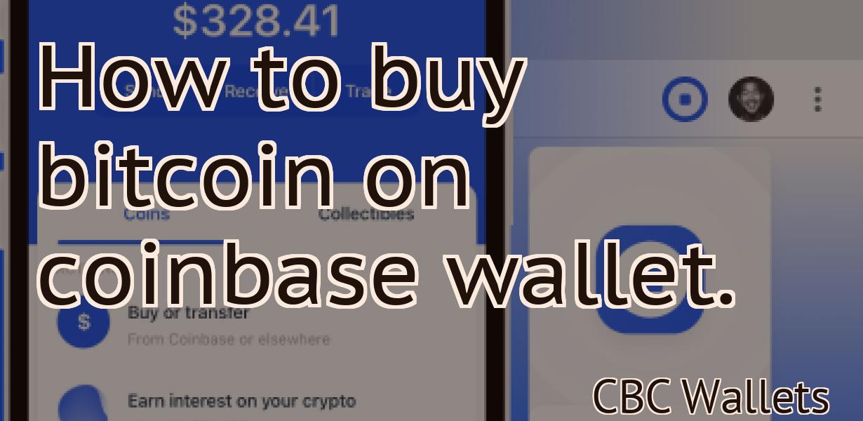 How to buy bitcoin on coinbase wallet.