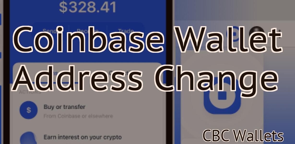 Coinbase Wallet Address Change